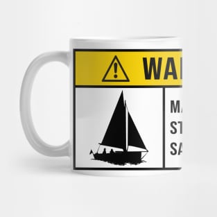 Warning May Spontaneously Start Talking About Sailing - Gift for Sailing Lovers Mug